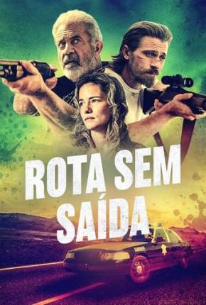 Imagem Filme Rota Sem Saída Torrent