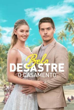 Imagem Filme Belo Desastre - O Casamento Torrent