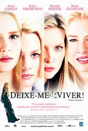 Imagem Filme Deixe-me Viver / White Oleander 1Fichier / PixelDrain / DepositFiles