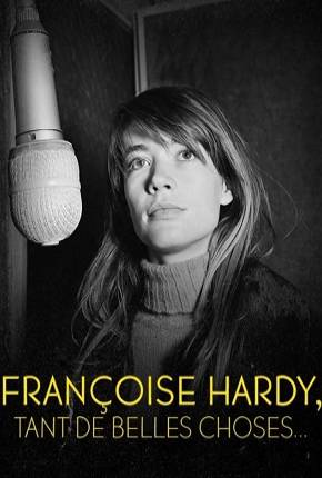 Imagem Filme Françoise Hardy - Tant de belles choses - Legendado PixelDrain