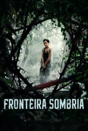 Imagem Filme Fronteira Sombria Torrent