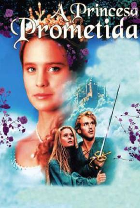 Imagem Filme A Princesa Prometida - The Princess Bride Torrent / Terabox / Quotaless / PixelDrain / Edisk / Send