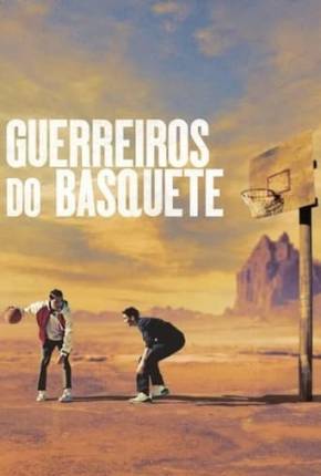 Imagem Filme Guerreiros do Basquete Torrent