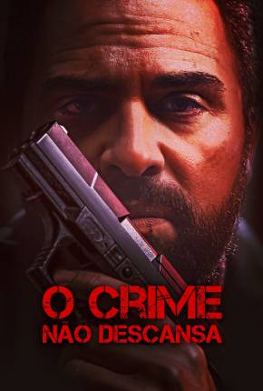 Imagem Filme O Crime Não Descansa Torrent