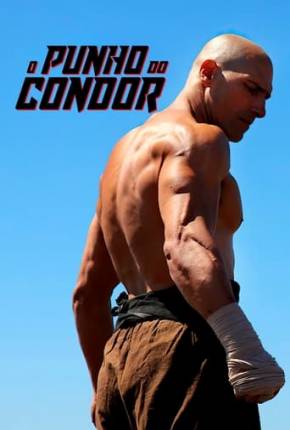 Imagem Filme O Punho do Condor Torrent