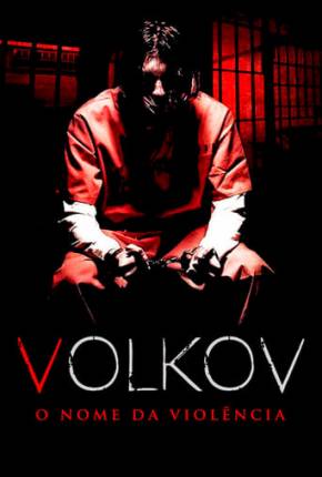 Imagem Filme Volkov - O Nome da Violência Torrent