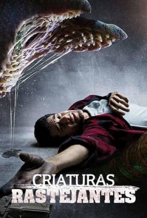 Imagem Filme Criaturas Rastejantes Torrent