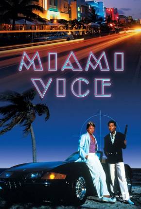 Imagem Série Miami Vice - 5ª Temporada Legendada Torrent / 4Shared / Google Drive / Terabox / Quotaless / PixelDrain / Send