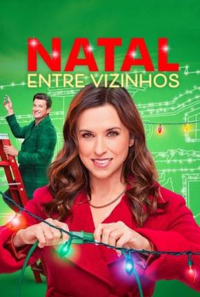 Imagem Filme Natal entre Vizinhos - Haul Out the Holly Torrent