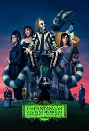 Imagem Filme Os Fantasmas Ainda se Divertem - Beetlejuice Beetlejuice Torrent